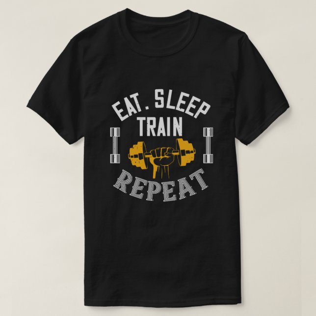 Gym Lover Gift Eat Sleep Train Repeat Workout T-Shirt (Design Front)