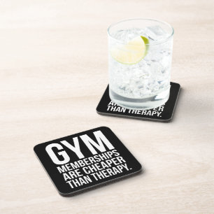 Gym Memberships Are Cheaper Than Therapy - Workout Coaster