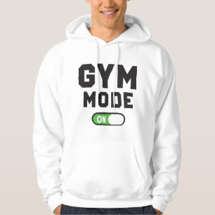 Gym Mode Activated   Fitness Lifestyle Graphic Hoodie
