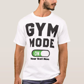 Gym Mode On – Fitness Motivation Design T-Shirt