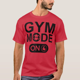 Gym ModeThat Says Gym Mode On Tanks,beast Gym Mode T-Shirt
