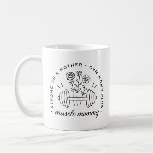 Gym mom muscle mommy mother funny coffee mug