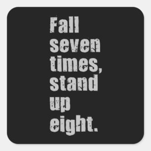 Gym Motivation - Fall Seven Times, Stand Up Eight Square Sticker