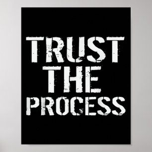 Gym Motivation T Shirt Trust The Process Funny T S Poster