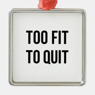 Gym Motivational Quotes Too Fit Black White Metal Tree Decoration