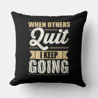 Gym Motivational When Others Quit I Keep Going