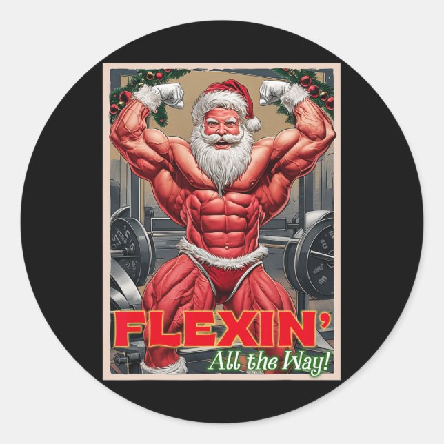 Gym Muscular Santa Claus Flexin All The Way Pump G Classic Round Sticker (Front)