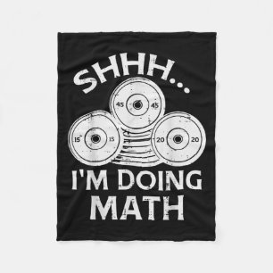 Gym Plate Shhh Im Doing Math Funny Weights Workout Fleece Blanket