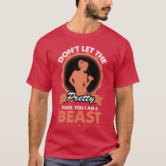 Gym Quote WeightLifting Workout Quote Funny Fitne  T-Shirt