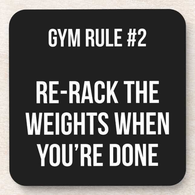 Gym Rule #2 - Re-Rack The Weights When You're Done Coaster (Front)