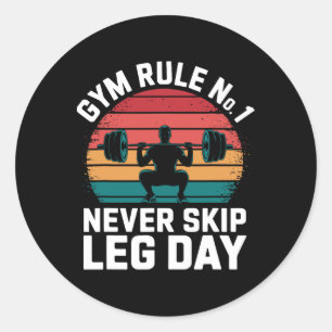 Gym Rule No1 Never Skip Leg Day Retro Bodybuilding Classic Round Sticker