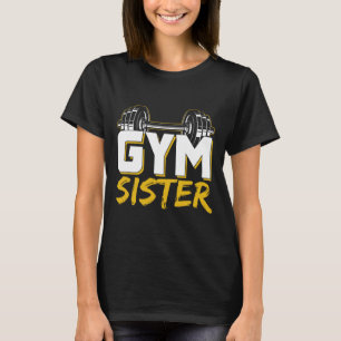 Gym Sister Fitness Weightlifting Workout Training T-Shirt