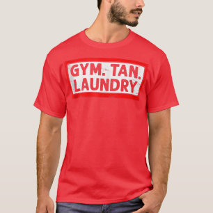 Gym Tan Laundry Fitness Eercise Workout Gym Freak  T-Shirt