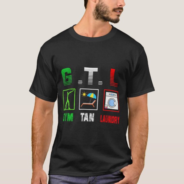 Gym Tan Laundry Gtl New Jersey Garden Nj Shore Ita T-Shirt (Front)