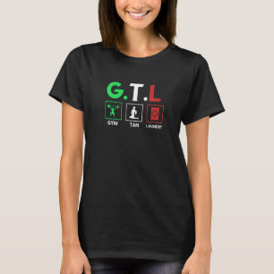 Gym Tan Laundry GTL T-Shirt