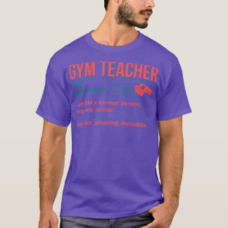 Gym Teacher Definition 1 T-Shirt