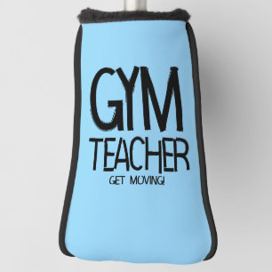 Gym Teacher Move Golf Head Cover