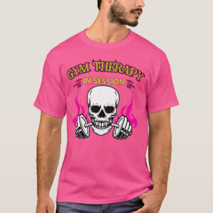 Gym Therapy In Session Skull Mouth Barbell Dumbbel T-Shirt
