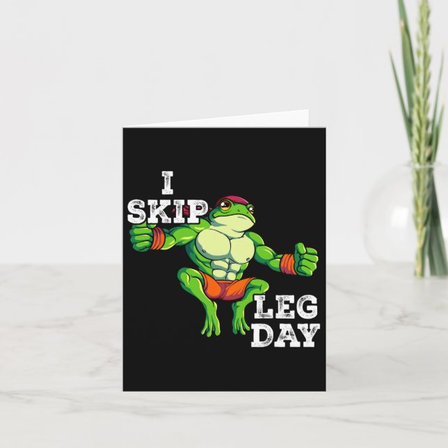 Gym Weight Training I Skip Leg Day 1  Card (Front)