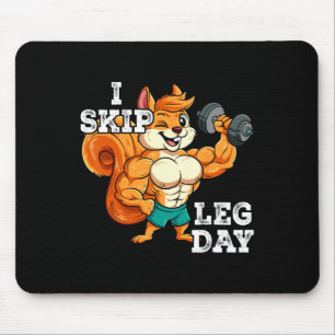 Gym Weight Training I Skip Leg Day 3 Mouse Mat