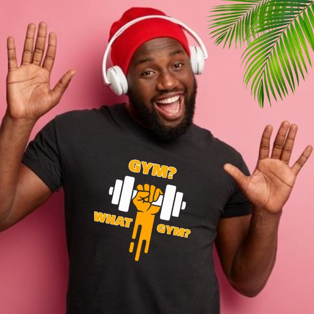 Gym? What Gym? Unisex T-Shirt (Creator Uploaded)