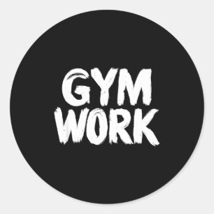 Gym Work Bodybuilding Fitness Workout  Classic Round Sticker