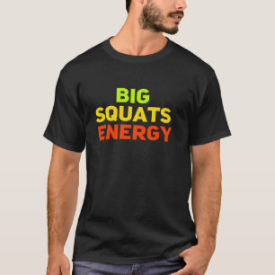 Gym Workout Exercise Fitness Squats Motivation Hea T-Shirt
