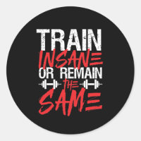Gym Workout Fitness Train Insane Remain The Same