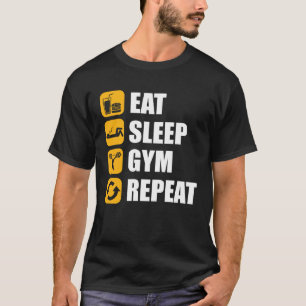 Gym Workout Motivational Quote Eat Sleep Gym Repea T-Shirt