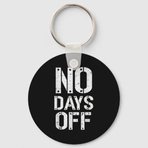 Gym Workout No Days Off Fitness Training Motivate  Key Ring