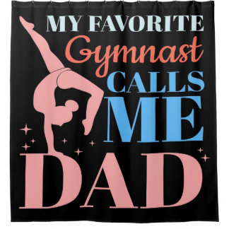 Gymnast Dad Gymnastics| Best Father's day gift Shower Curtain