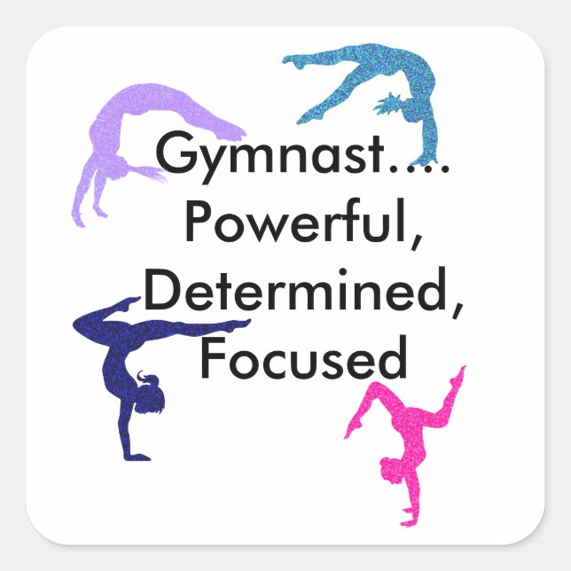 Gymnast... Powerful, Determined, Focused Square Sticker (Front)