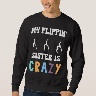 Gymnast Tumbler Love To Flip Twist & Spin Tumblin Sweatshirt