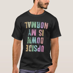 Gymnast UPSIDE DOWN IS MY NORMAL Gymnastics Tumbli T-Shirt
