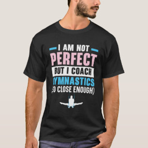 Gymnastic Coach Gymnast Tumbling Backflip Acrobati T-Shirt