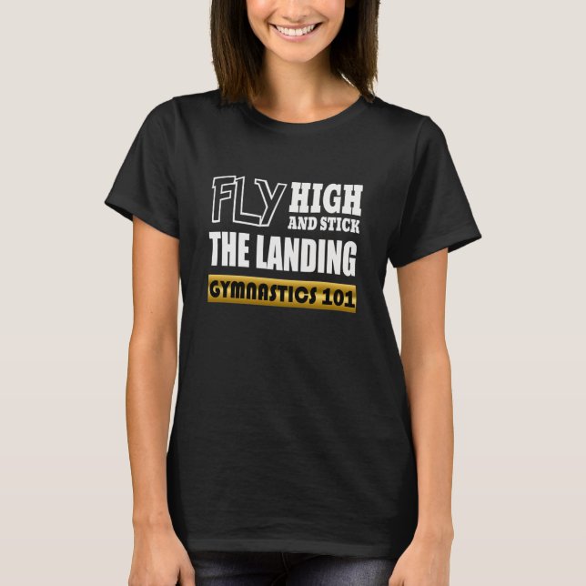 Gymnastics 101 Fly High - Bar Gymnast T-Shirt (Front)