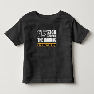 Gymnastics 101 Fly High - Bar Gymnast Toddler T-Shirt