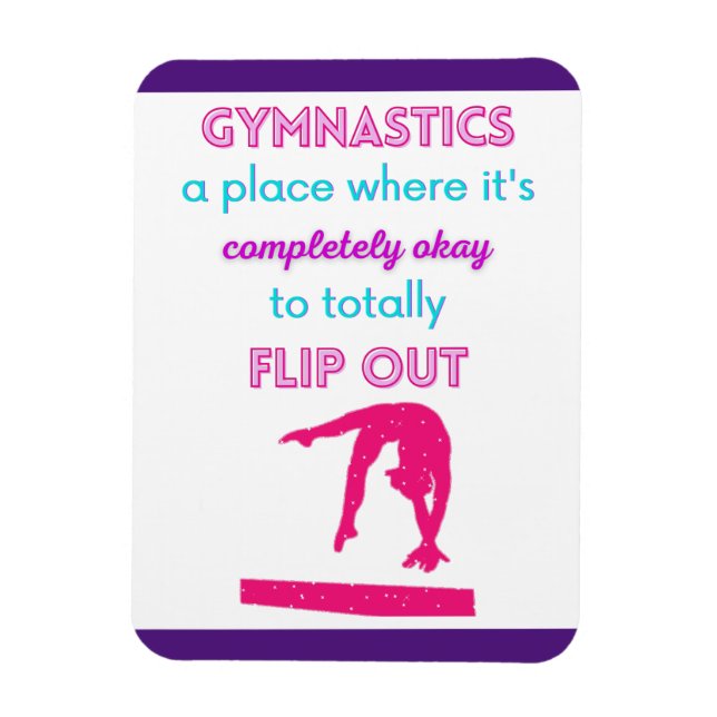 Gymnastics A Place Where It's Okay To Flip Out   Magnet (Vertical)