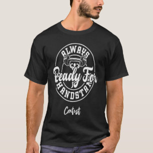 Gymnastics Always Ready For A Handstand Contest G T-Shirt