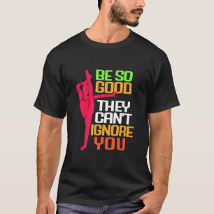 Gymnastics Be So Good T-Shirt