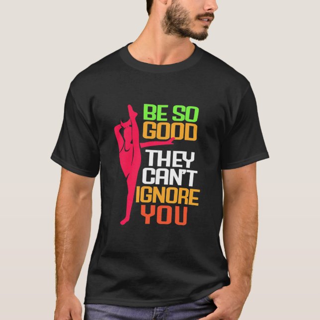 Gymnastics Be So Good T-Shirt (Front)