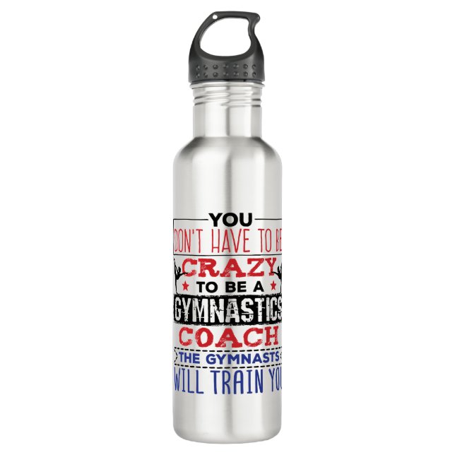 Gymnastics Coach Funny Appreciation Gift Crazy 710 Ml Water Bottle (Front)