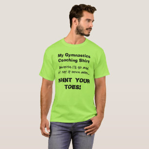Gymnastics Coach Funny Shirt "Point Your Toes!"