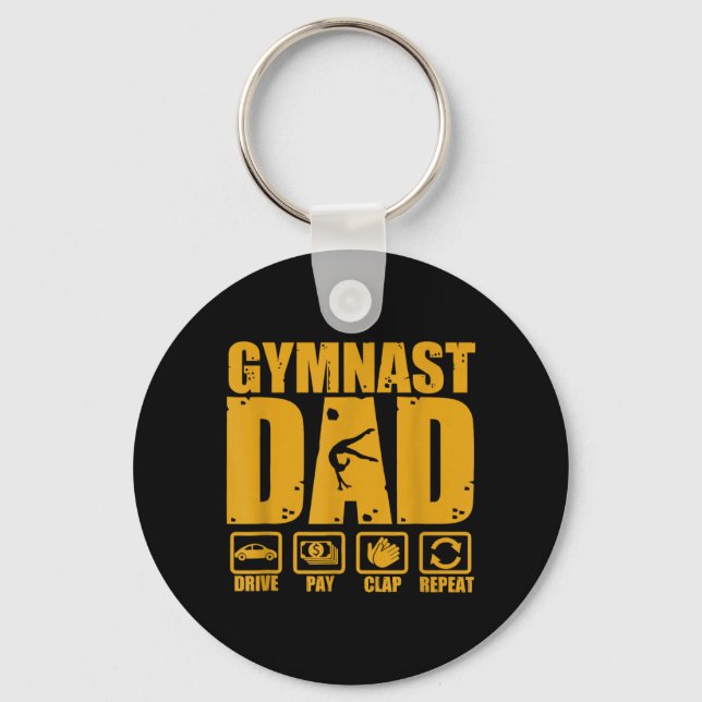 Gymnastics Dad Funny Drive Pay Clap Repeat Gymnast Key Ring (Front)