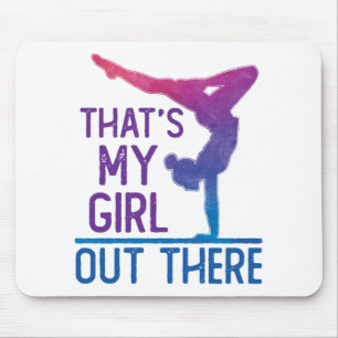 Gymnastics Dad Mum That's My Girl Out There Mouse Mat