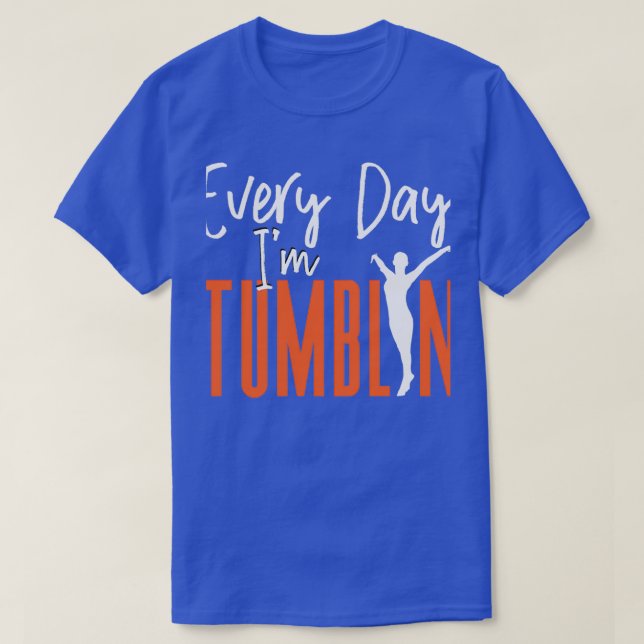 Gymnastics Everyday I Tumblin Women Flip T-Shirt (Design Front)