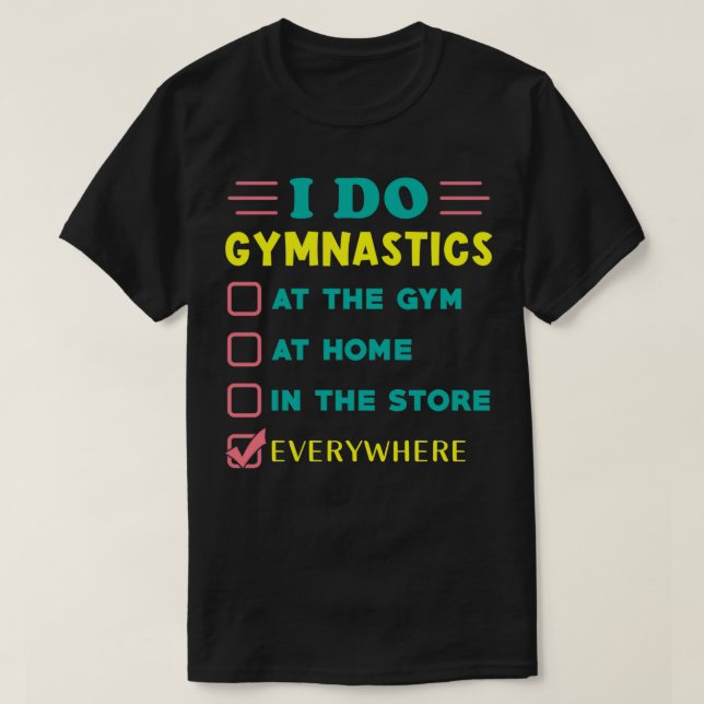 Gymnastics Gift Funny T-Shirt (Design Front)