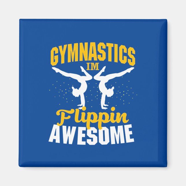 Gymnastics I Am Flippin Awesome Magnet (Front)