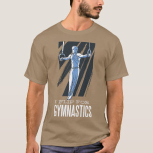 Gymnastics I Flip For Gymnastics 2 T-Shirt