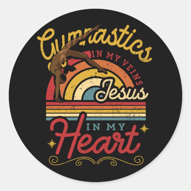 Gymnastics In My Veins Jesus In My Heart Gymnast S Classic Round Sticker (Front)